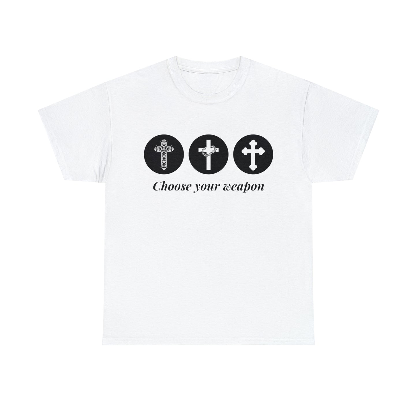 Choose your weapon unisex t-shirt