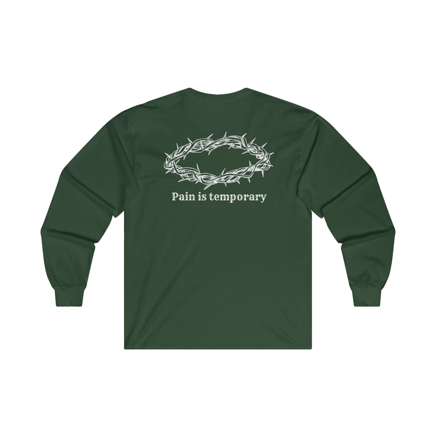 Pain is Temporary Ultra Cotton Long Sleeve Tee