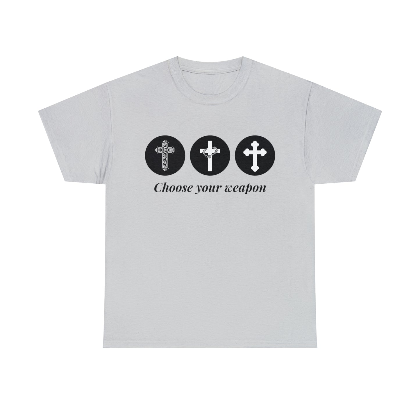 Choose your weapon unisex t-shirt