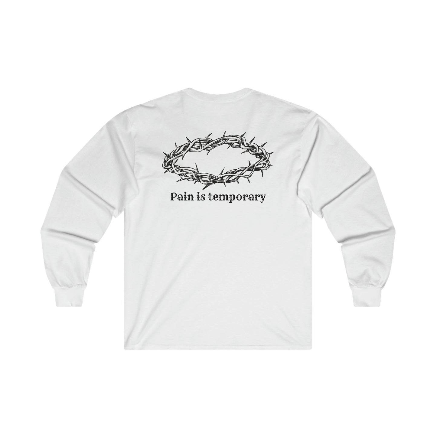 Pain is Temporary Ultra Cotton Long Sleeve Tee